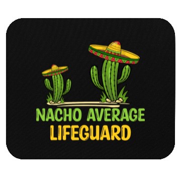 Discover Nacho Average Lifeguard Mouse Pads