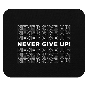 Discover Never give up typography | Cool saying Mouse Pads
