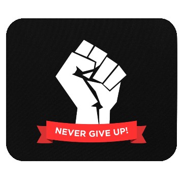 Discover Never give up saying typography Mouse Pads