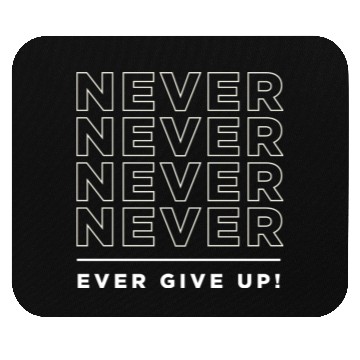 Discover Never Give up typography Mouse Pads