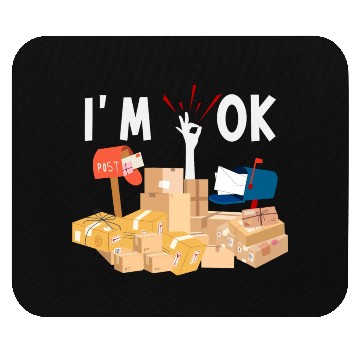 Discover Funny Postal Worker I'm Ok Mailman Mouse Pads