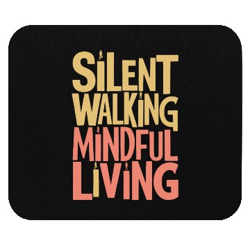 Discover Silent Walking Mindful Living Trend Mouse Pads