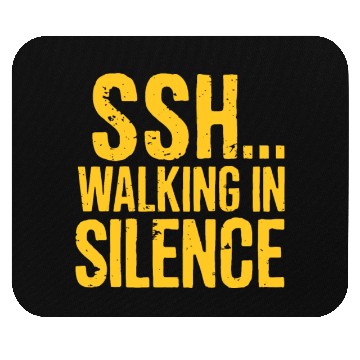 Discover SSH Walking In Silence Silent Walking Motivation Mouse Pads