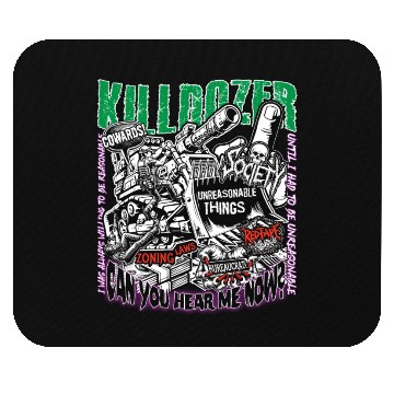 Discover Killdozer, Marvin Heemeyer, Be Unreasonable Mouse Pads