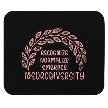 Discover Recognize Normalize Embrace Neurodiversity Mouse Pads