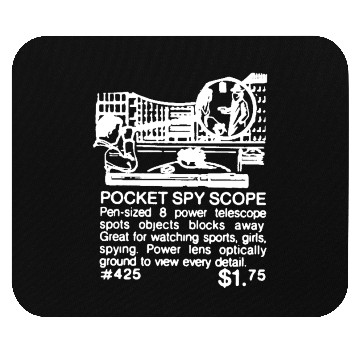 Discover POCKET SPY SCOPE - W Mouse Pads