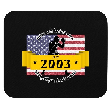Discover 21st birthday Alive and kickin since 07/2003 Mouse Pads