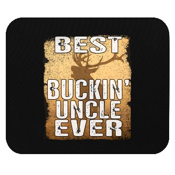 Discover Funny Best Buckin' Uncle Ever Best Uncles deer Mouse Pads