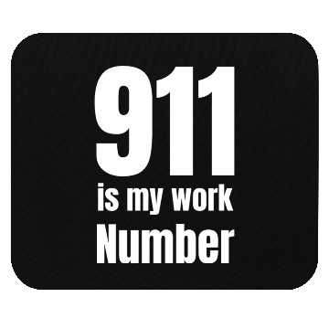 Discover 911 Is My Work Number Dispatcher First Responders Mouse Pads