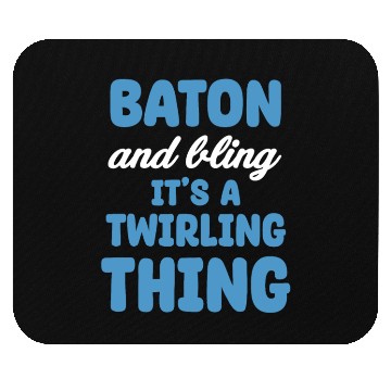 Discover Baton And Bling It's A Twirling Thing Marching Mouse Pads
