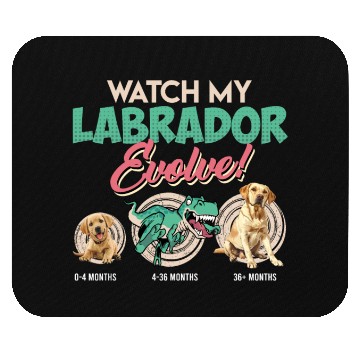 Discover Labrador Lover WATCH MY LABRADOR EVOLVE Mouse Pads