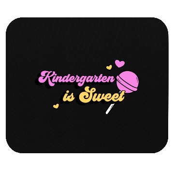 Discover Kindergarten Is Sweet Mouse Pads