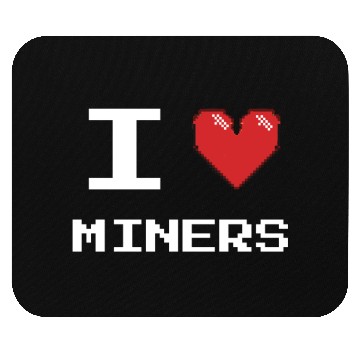 Discover I love Miners Miner Mining Gamer Crypto Mouse Pads