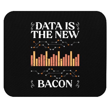 Discover Data Is The New Bacon Funny Deep Learning For Data Mouse Pads