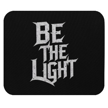 Discover Inspiring design Be the light Mouse Pads