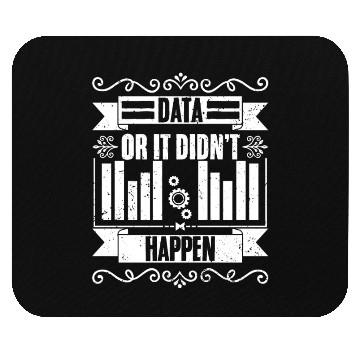 Discover Data Or It Didn't Happen Funny Data Science For Mouse Pads