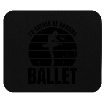 Discover Ballet Dancer Quote Mouse Pads