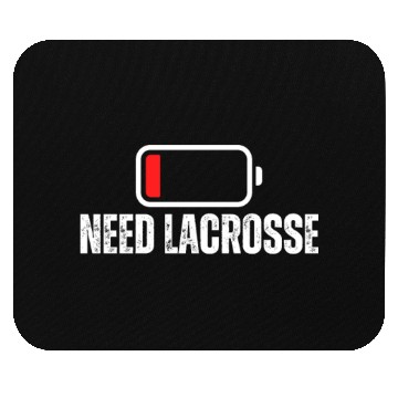 Discover Need Lacrosse Low Battery Funny Lacrosse Mouse Pads