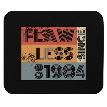 Discover 40th birthday Flawless since 08/1984 Mouse Pads