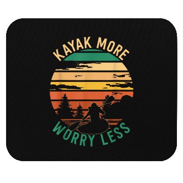 Discover Kayaking Kayak More Worry Mouse Pads