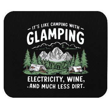 Discover Glamping Its like Camping But With Electricity Win Mouse Pads