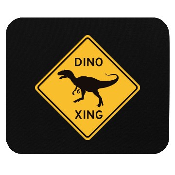 Discover Dino Xing - Weird Road Sign Mouse Pads