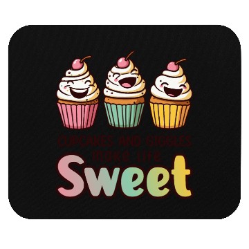 Discover Cupcakes and giggles make life sweet Mouse Pads