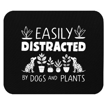 Discover Easily Distracted By Dogs and Plants Mouse Pads Gardening