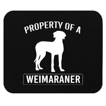 Discover Weimaraner Dog Owner Humor Funny Weimaraner Lover Mouse Pads