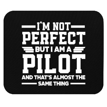 Discover Pilot Funny Saying Pilots Mouse Pads