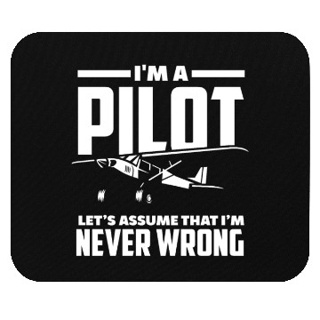 Discover Pilot Right Have Flying Pilots Mouse Pads