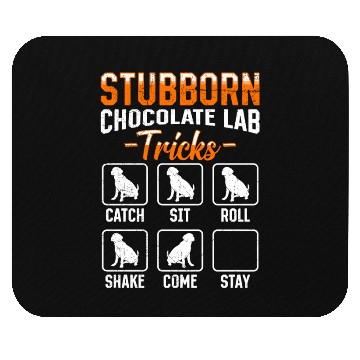 Discover Labrador STUBBORN CHOCOLATE LAB TRICKS Mouse Pads
