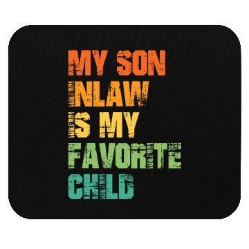Discover My Son In Law Is My Favorite Child Mouse Pads