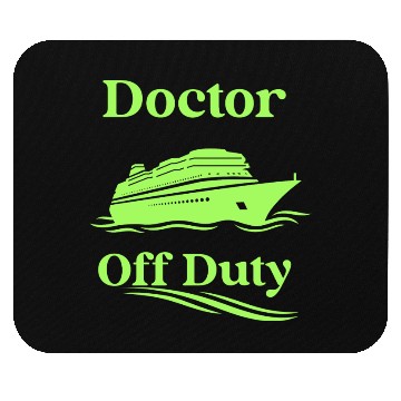 Discover Doctor Off Duty cruise-Mouse Pads