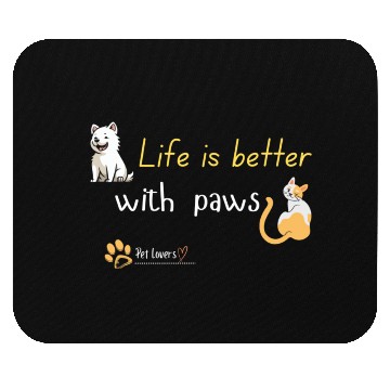 Discover 'Life is Better with Paws' Mouse Pads