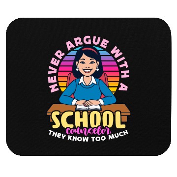 Discover School Counselor Never Argue With A Psychologist Mouse Pads