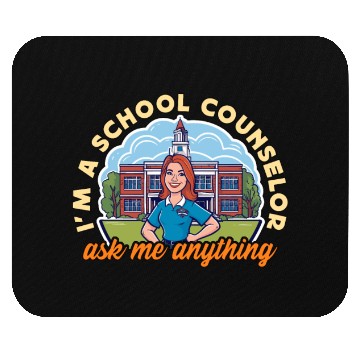 Discover I'm A School Counselor Ask Me Anything Counseling Mouse Pads