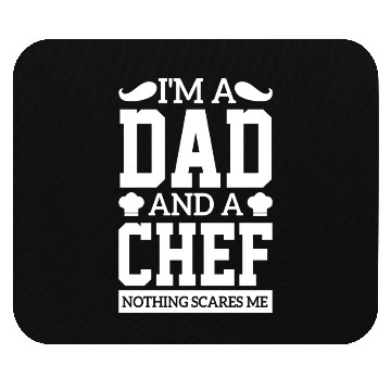 Discover I'm A Dad And A Chef bread cake sarcasm Mouse Pads