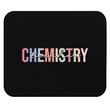 Discover Chemistry Teacher Chemist Mouse Pads