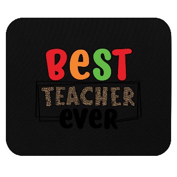 Discover best Teacher ever Mouse Pads