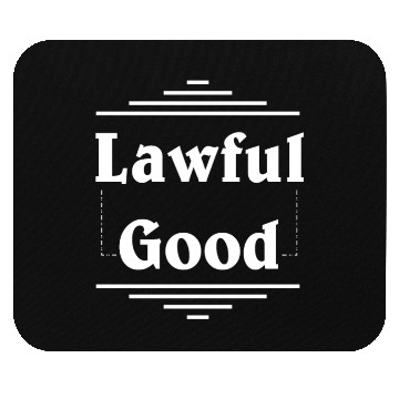 Discover "lawful good" in plain white letters Mouse Pads