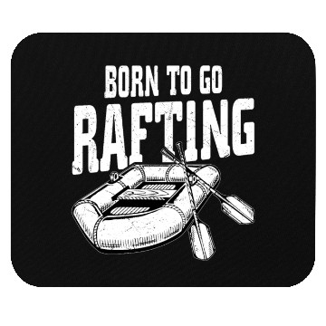 Discover Born To Go Rafting White Water Mouse Pads