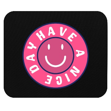 Discover Have a nice day Mouse Pads