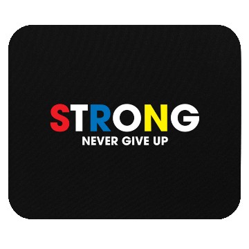 Discover strong never give up Mouse Pads