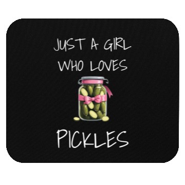 Discover Just A Girl Who Loves Pickles - Pickle Lover Mouse Pads