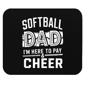 Discover Pay & Cheer Softball Dad Funny Daddy Father's Day Mouse Pads