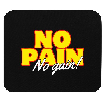 Discover Motivational Fitness: No Pain No Gain Mouse Pads