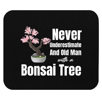 Discover Never Underestimate An Old Man With A Bonsai Tree Mouse Pads