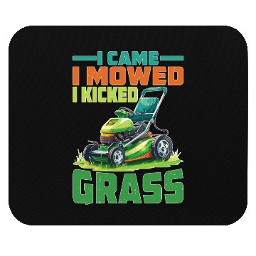 Discover I Came I Mowed I Kicked Grass 2 Mouse Pads