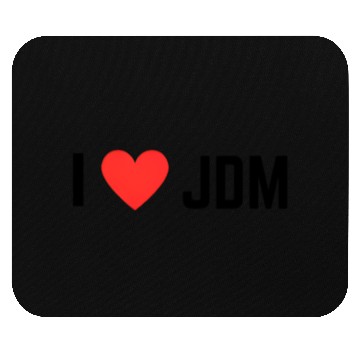 Discover I LOVE JDM Mouse Pads